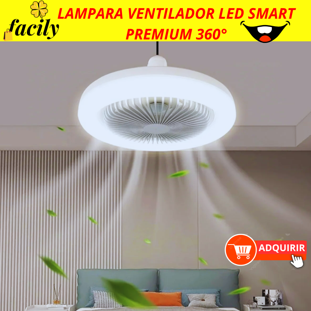 LAMPARA VENTILADOR LED SMART PREMIUM 360°